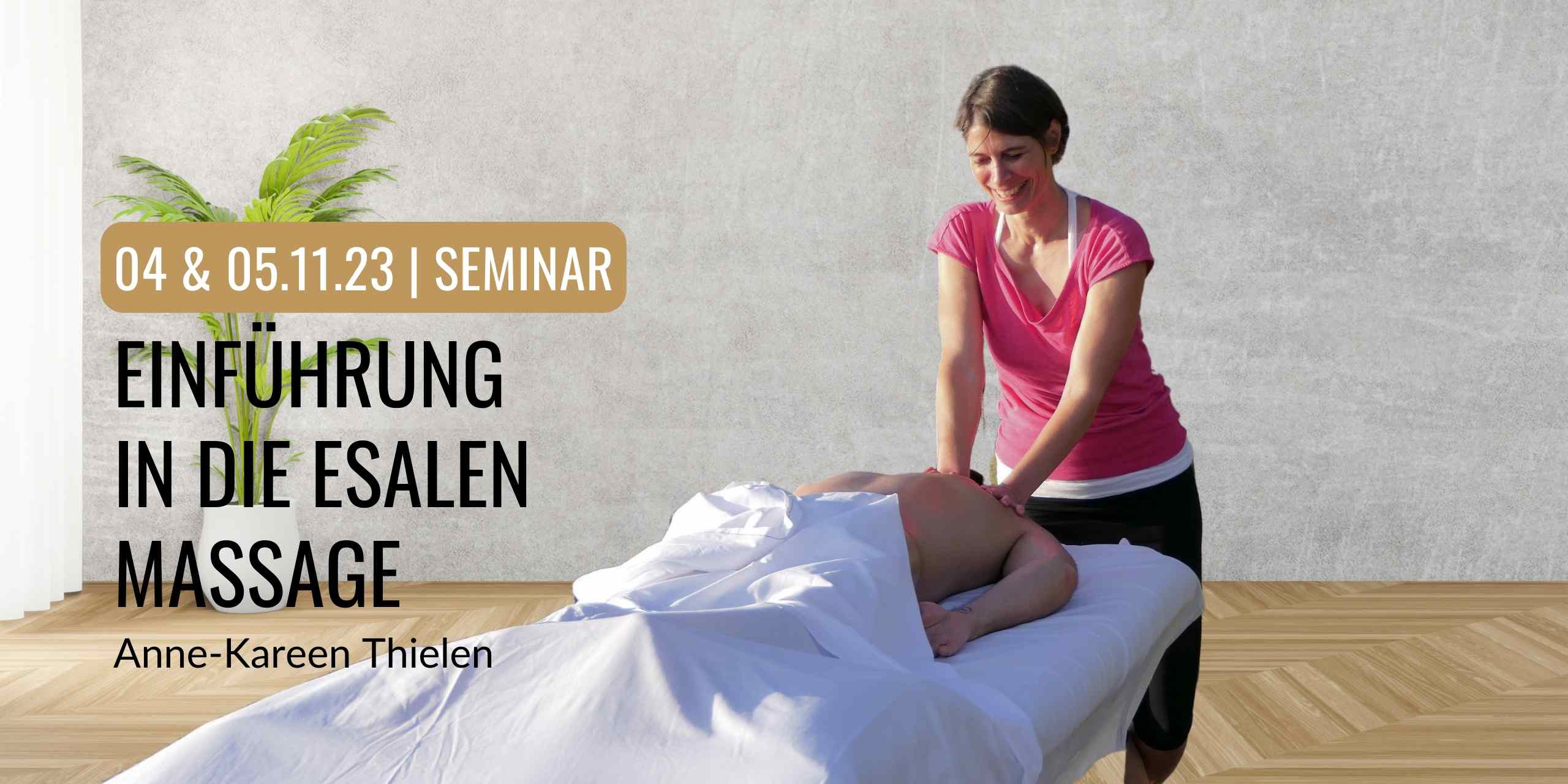 Einführung in die Esalen Massage - Seminar mit Anne-Kareen Thielen