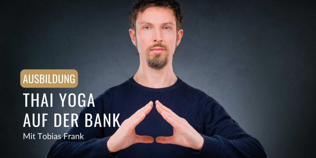 Thai Yoga auf der Bank mit Tobias Frank